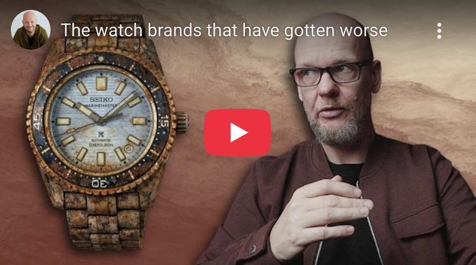 The watch brands that have gotten worse - YouTube - This Watch, That Watch